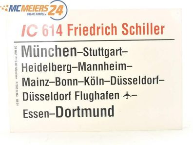 E244 Zuglaufschild Waggonschild IC 614 "Friedrich Schiller" München - Dortmund