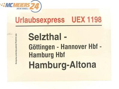 E244 Zuglaufschild Waggonschild Urlaubsexpress UEX 1198 Selzthal - Hamburg