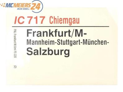 E244 Zuglaufschild Waggonschild IC 717 "Chiemgau" Frankfurt/ M - Salzburg
