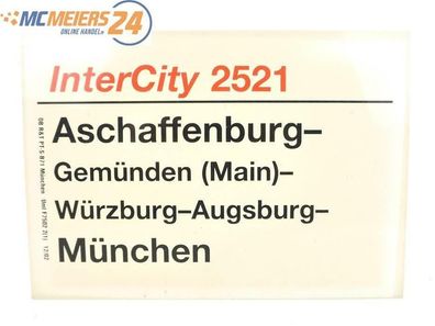 E244 Zuglaufschild Waggonschild InterCity 2521 Aschaffenburg - München