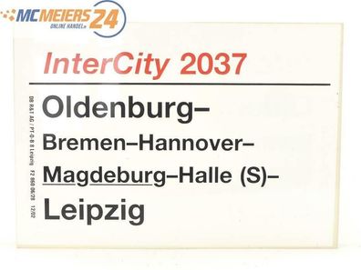 E244 Zuglaufschild Waggonschild InterCity 2037 Oldenburg - Magdeburg - Leipzig