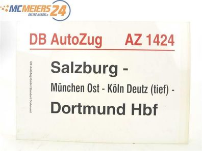 E244a Zuglaufschild Waggonschild DB AutoZug AZ 1424 Salzburg - Dortmund Hbf