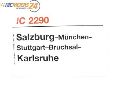 E244 Zuglaufschild Waggonschild IC 2290 Salzburg - München - Karlsruhe