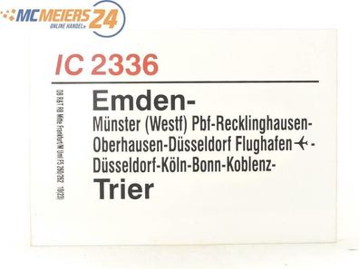 E244 Zuglaufschild Waggonschild IC 2336 Emden - Münster - Oberhausen - Trier