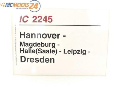 E244 Zuglaufschild Waggonschild IC 2245 Hannover - Magdeburg - Dresden