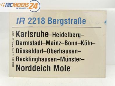 E244 Zuglaufschild Waggonschild IR 2218 "Bergstraße" Karlsruhe - Norddeich Mole