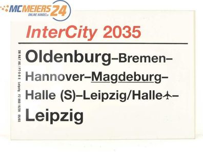 E244a Zuglaufschild Waggonschild InterCity 2035 Oldenburg - Magdeburg - Leipzig