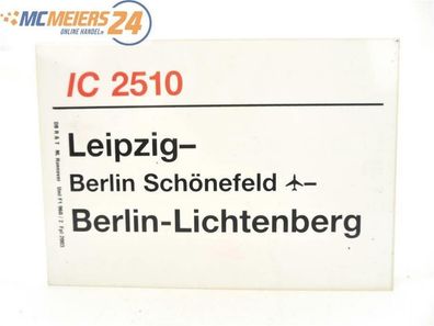 E244 Zuglaufschild Waggonschild IC 2510 Leipzig - Berlin-Lichtenberg