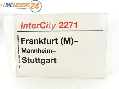 E244 Zuglaufschild Waggonschild InterCity 2271 Frankfurt (M) - Stuttgart