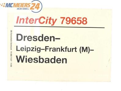 E244 Zuglaufschild Waggonschild InterCity 79658 Dresden - Leipzig - Wiesbaden