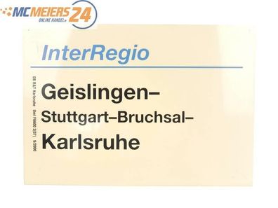 E244 Zuglaufschild Waggonschild InterRegio Geislingen - Stuttgart - Karlsruhe