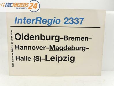 E244 Zuglaufschild Waggonschild InterRegio 2337 Oldenburg - Hannover - Leipzig