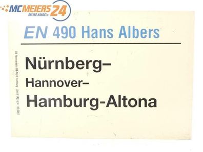 E244b Zuglaufschild Waggonschild EN 490 Hans Albers Nürnberg - Hamburg-Altona