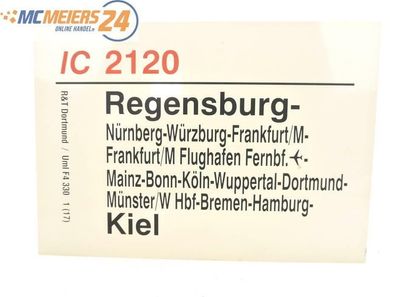 E244 Zuglaufschild Waggonschild IC 2120 Regensburg - Frankfurt/ M - Köln - Kiel