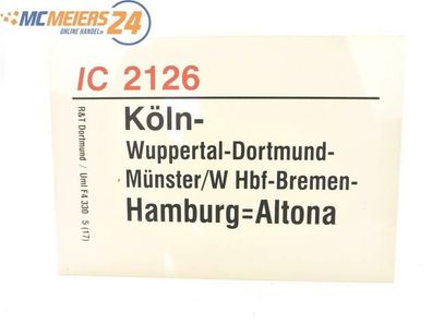 E244 Zuglaufschild Waggonschild IC 2126 Köln - Dortmund - Hamburg-Altona