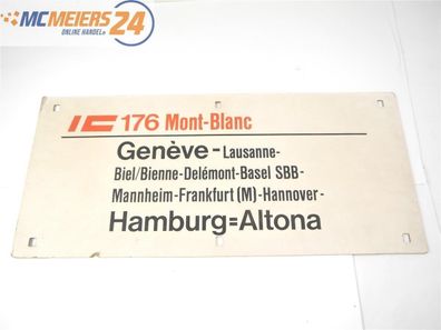 Zugschild Waggonschild Wagenschild IC 177 Mont-Blanc Hamburg - Geneve E568