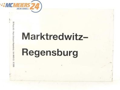 E244 Zuglaufschild Waggonschild Marktredwitz - Regensburg