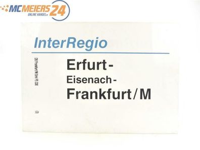 E244 Zuglaufschild Waggonschild InterRegio Erfurt - Eisenach - Frankfurt / M