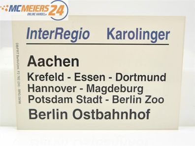Zuglaufschild Waggonschild Aachen - Krefeld - Hannover - Potsdam - Berlin E510b