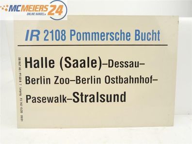 E244 Zuglaufschild Waggonschild IR 2108 "Pommersche Bucht" Halle - Stralsund