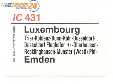 E244 Zuglaufschild Waggonschild IC 431 Luxembourg - Köln - Düsseldorf - Emden