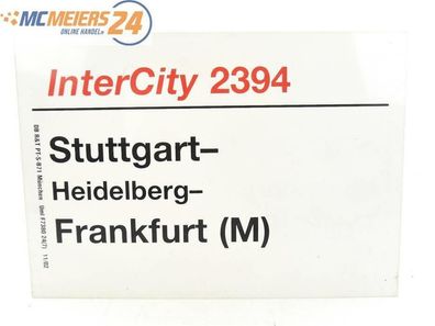 E244 Zuglaufschild Waggonschild InterCity 2394 Stuttgart - Frankfurt (M)