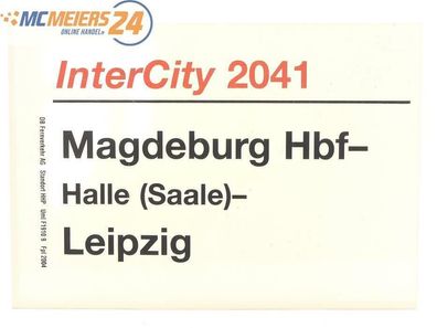 E244 Zuglaufschild Waggonschild InterCity 2041 Magdeburg Hbf - Halle - Leipzig
