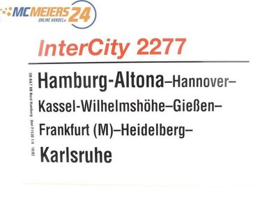 E244 Zuglaufschild Waggonschild InterCity 2277 Hamburg-Altona - Karlsruhe