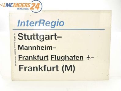 E244 Zuglaufschild Waggonschild InterRegio Stuttgart - Mannheim - Frankfurt (M)