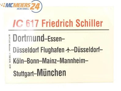 E244 Zuglaufschild Waggonschild IC 617 "Friedrich Schiller" Dortmund - München