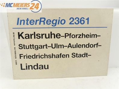 E244 Zuglaufschild Waggonschild InterRegio 2361 Karlsruhe - Aulendorf - Lindau