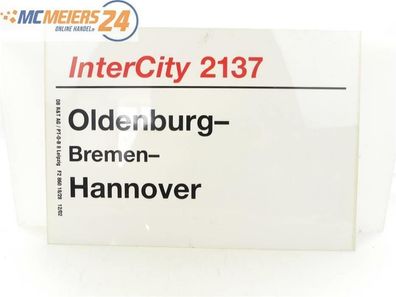 E244 Zuglaufschild Waggonschild InterCity 2137 Oldenburg - Bremen - Hannover