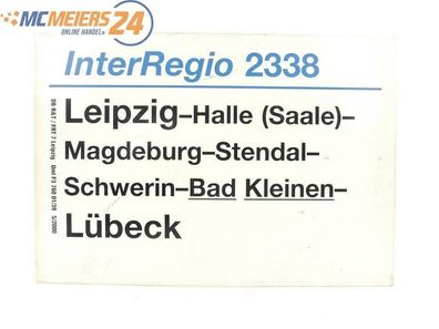 E244 Zuglaufschild Waggonschild InterRegio 2338 Leipzig - Magdeburg - Lübeck