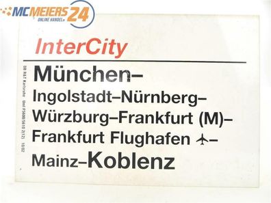 E244 Zuglaufschild Waggonschild InterCity München - Frankfurt - Mainz - Koblenz