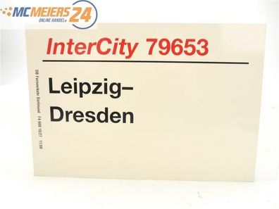 E244 Zuglaufschild Waggonschild InterCity 79653 Leipzig - Dresden