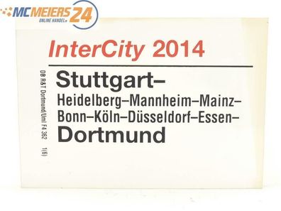 E244 Zuglaufschild Waggonschild InterCity 2014 Stuttgart - Düsseldorf - Dortmund