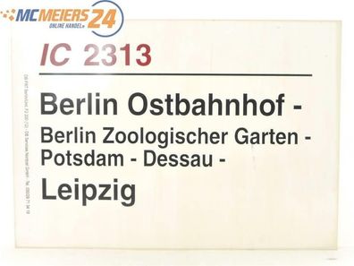 E244 Zuglaufschild Waggonschild IC 2313 Berlin Ostbahnhof - Potsdam - Leipzig