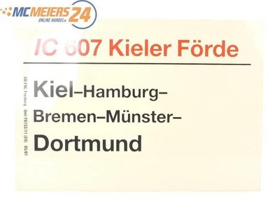 E244 Zuglaufschild Waggonschild IC 607 "Kieler Förde" Kiel - Bremen - Dortmund