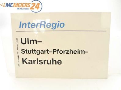 E244 Zuglaufschild Waggonschild InterRegio Ulm - Stuttgart - Karlsruhe