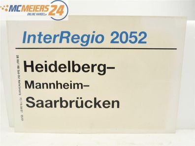 E244 Zuglaufschild Waggonschild InterRegio 2052 Heidelberg - Saarbrücken