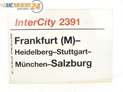 E244 Zuglaufschild Waggonschild InterCity 2391 Frankfurt (M) - Salzburg