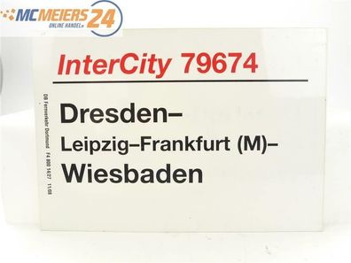 E244 Zuglaufschild Waggonschild InterCity 79674 Dresden - Leipzig - Wiesbaden