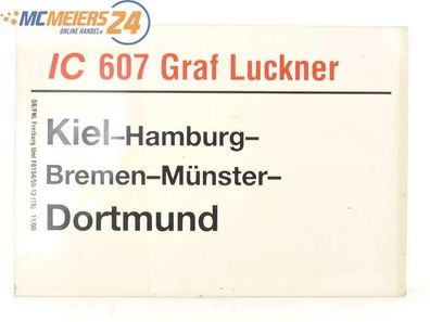 E244 Zuglaufschild Waggonschild IC 607 "Graf Luckner" Kiel - Bremen - Dortmund