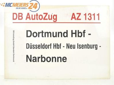 E244 Zuglaufschild Waggonschild DB AutoZug AZ 1311 Dortmund Hbf - Narbonne