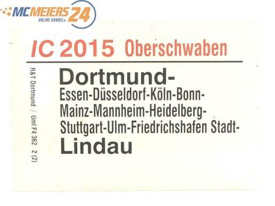 E244 Zuglaufschild Waggonschild IC 2015 "Oberschwaben" Dortmund - Lindau