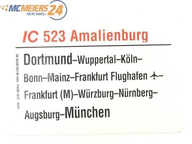 E244 Zuglaufschild Waggonschild IC 523 "Amalienburg" Dortmund - Köln - München
