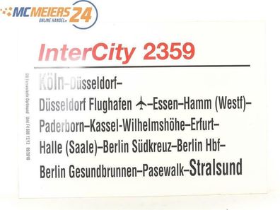 E244 Zuglaufschild Waggonschild InterCity 2359 Köln - Berlin - Stralsund