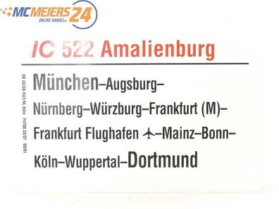 E244 Zuglaufschild Waggonschild IC 522 "Amalienburg" München - Köln - Dortmund