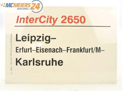 E244 Zuglaufschild Waggonschild InterCity 2650 Leipzig - Frankfurt/ M - Karlsruhe