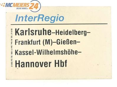 E244b Zuglaufschild Waggonschild InterRegio Karlsruhe - Kassel - Hannover Hbf